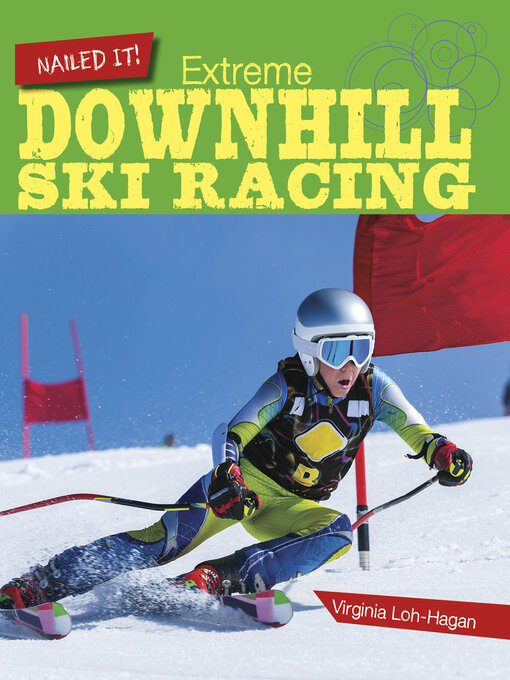 Title details for Extreme Downhill Ski Racing by Virginia Loh-Hagan - Available